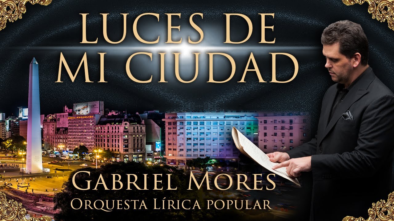 GABRIEL MORES - "Luces de mi ciudad" (Mariano Mores)