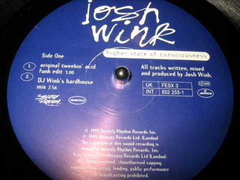 JOSH WINK-HIGHER STATE OF CONSIOUSNESS (DJ WINKS HARDHOUSE MIX)