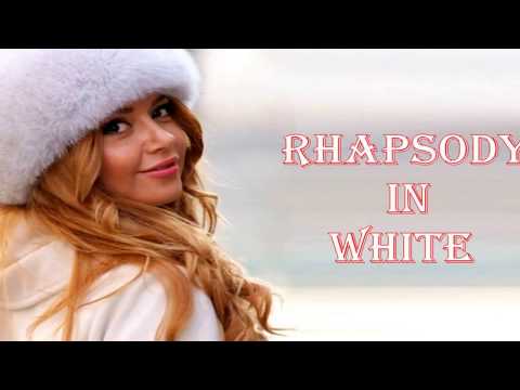 R H A P S O D Y  -   I N   -   W H I T E  -   !