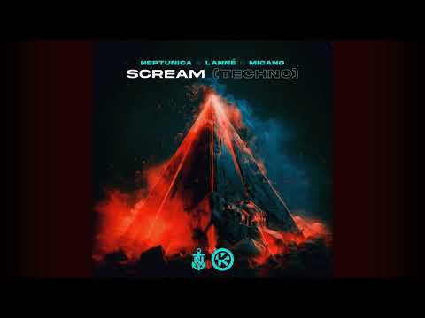 Neptunica x LANNÉ x Micano - Scream (Techno)