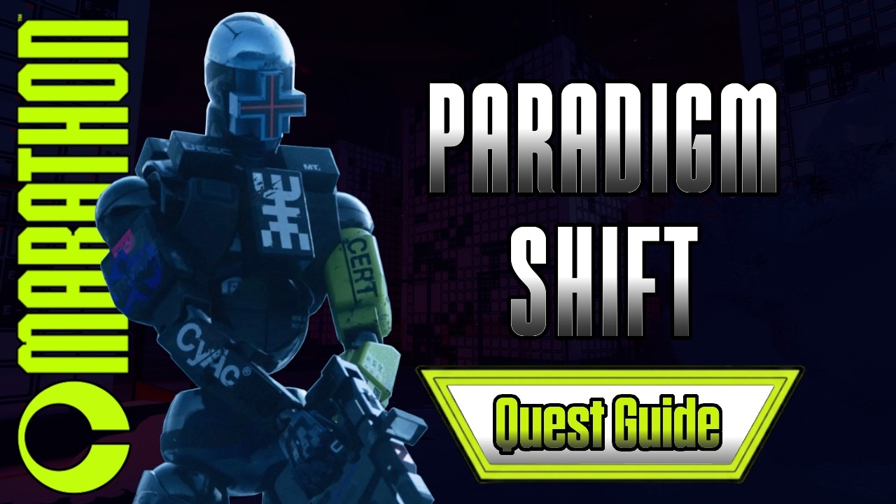 How To Complete Paradigm Shift (Parts 1-5) | Marathon Quest Guide