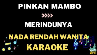 Download lagu Pinkan Mambo - Merindunya - Nada rendah wanita Karaoke mp3
