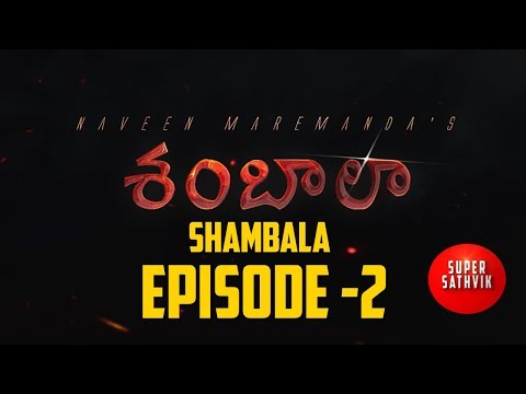Sai kumar Shambhala episode 2