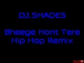 Bheege Hont Tere Remix DJ SHADES