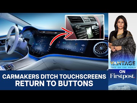 Why Carmakers Are Bringing Back Buttons, Ditching Touchscreens | Vantage With Palki Sharma