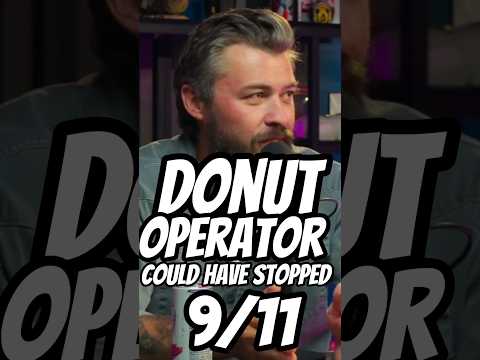 How Donut Operator Could Have Stopped 9/11..