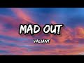 Valiant - Mad Out / Mad Smaddy (Lyrics)