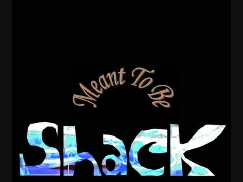 Meant To Be - Shack