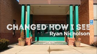 RyanNicholson.Com | Changed How I See (Official) [HD] Now Avail iTunes &amp; Spotify