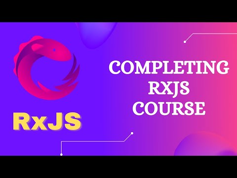 115. Completing RxJS Course. Let's see what we have covered in the RxJS Course