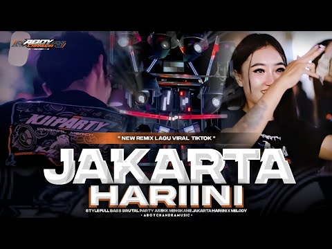DJ JAKARTA HARI INI - YANG DATANG DAN PERGI VIRAL TIKTOK FYP‼️FULL BASS BRUTAL PARTY ASEKK MENGKANE