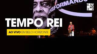 Gilberto Gil – Tempo Rei (Ao Vivo em Belo Horizonte) | Tempo Rei – Ao Vivo (Vol. 1)