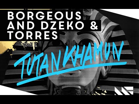 Borgeous and Dzeko and Torres - Tutankhamun (Original Mix)