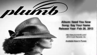 PLUMB - Say Your Name (2013) [With Lyrics/Español]