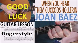 WHEN YOU HEAR THEM CUCKOOS HOLLERIN' - JOAN BAEZ fingerstyle GUITAR LESSON