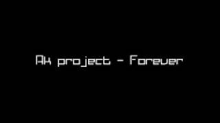 AK Project - Forever