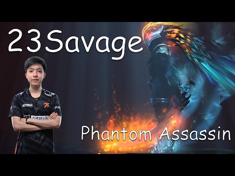23Savage FNATIC Phantom Assassin  - DOTA 2 GAMEPLAY