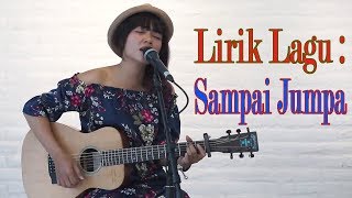 Download lagu Lirik Lagu 'Sampai Jumpa Di Lain Hari' endank Soekamti Terbaru (Cover Tami Aulia ) mp3