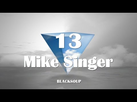 MIKE SINGER - "13" Lyrics