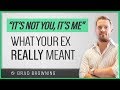 What Your Ex Means By "It's Me, Not You" (Busting Common Breakup Excuse)
