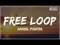 Daniel Powter - Free Loop 【Lyrics Video】