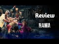 Hawa Movie Review In Tamil HawaTamil Dubbed Movie Review Hawa Review GoodReviews