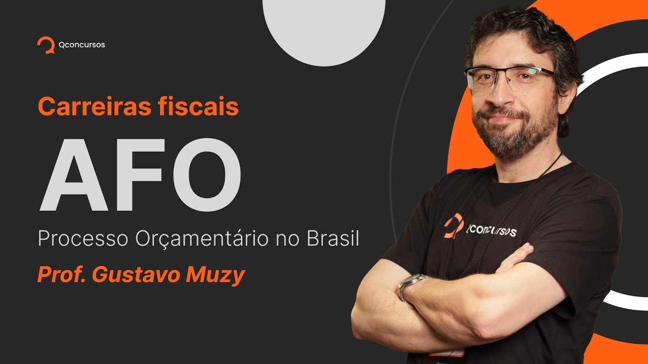 AFO para carreiras fiscais: Processo Orçamentário no Brasil [Aula gratuita] #aovivo