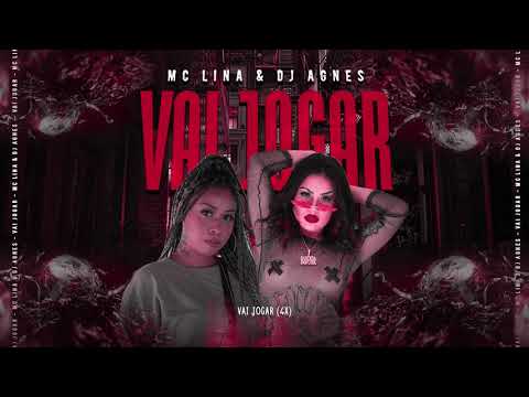 MC LINA E DJ AGNES - VAI JOGAR (LYRIC OFICIAL) Doug Filmes Hits