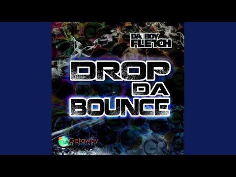 Drop Da Bounce (Original Mix)