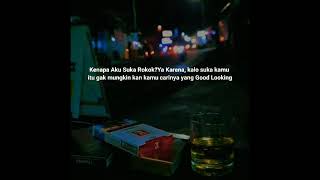 Download lagu Status WhatsApp Terbaru || Story Quotes || Kenapa aku suka rokok?Ya karena kamu carinya GoodLooking mp3