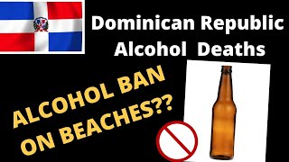 Has Dominican Republic Banned Alcoholic Drink Sales On Beaches?  | Sosua updates | Santo Domingo
