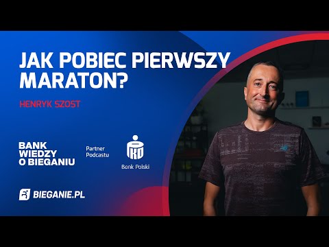 Henryk Szost: Jak pobiec pierwszy maraton? |  Bank Wiedzy o Bieganiu