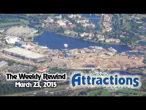 The Weekly Rewind @Attractions - Aerial shots, new signs - Mar. 23, 2015
