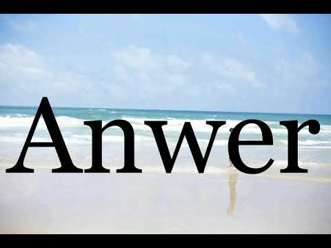 How To Pronounce Anwer🌈🌈🌈🌈🌈🌈Pronunciation Of Anwer