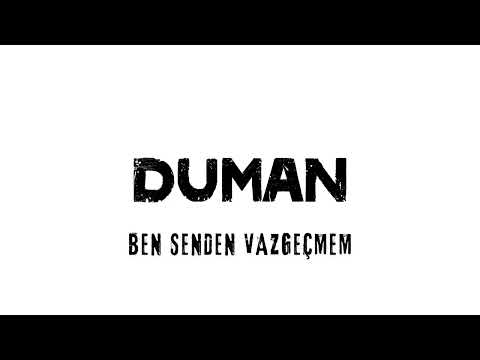 Ben Senden Vazgeçmem - Duman