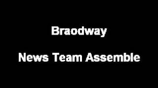 Braodway: News Team Assemble