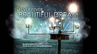 Fever Fever - Beautiful Dream