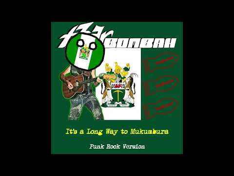 Its a Long Way to Mukumbura (Punk Rock Version)