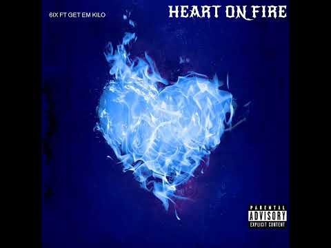 6ix Ft GetEm Kilo - Heart on fire ( Prod by 6ix )