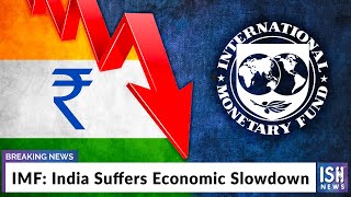 IMF: India Suffers Economic Slowdown