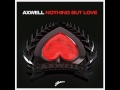 Axwell feat. Errol Reid - I've got nothing but Love ...