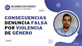 CONSECUENCIAS de sufrir una DENUNCIA FALSA por VIOLENCIA de GÉNERO | Expert Abogados