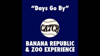 (1997) Banana Republic & Zoo Experience - Days Go By [BBG's Vocal Vibe Mix]