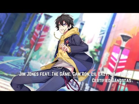 Jim Jones feat. The Game, Cam'Ron, Lil Eazy, & Lil Flip - Certified Gangstas (Nightcore)