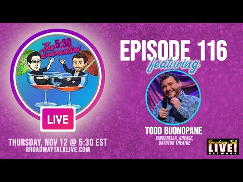 The 5:30 Quarantini- Ep. 116, Todd Buonopane!