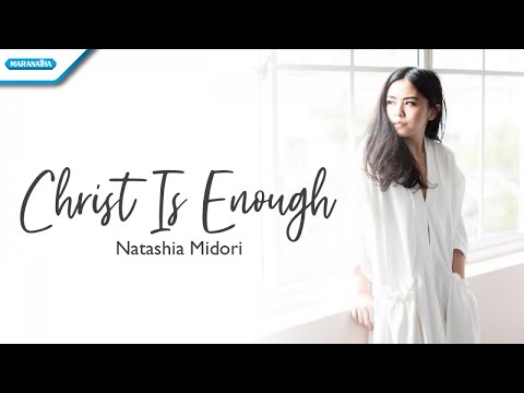 Christ Is Enough - Natashia Midori (Official vertical video lyric)