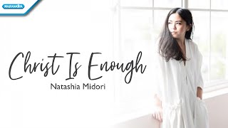 Download lagu Christ Is Enough - Natashia Midori ( vertical video lyric) mp3
