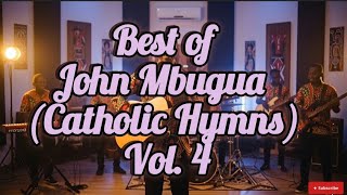 Download lagu John Mbugua - Catholic smooth soothing Hymns 🪗🎤| Best of John Mbugua Vol.4 | Dameltvkenya  mp3