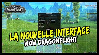 COUP D'OEIL SUR LA NOUVELLE INTERFACE DE WOW DRAGONFLIGHT !