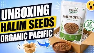 Unboxing Halim Seeds From ORGANIC PACIFIC